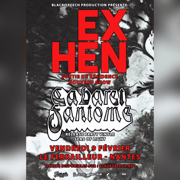 Affiche de l'événement Ex Hen / Cabaret Fantôme 