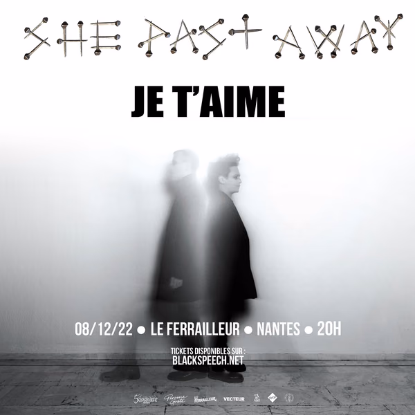 Affiche de l'événement She Past Away + Je T'Aime