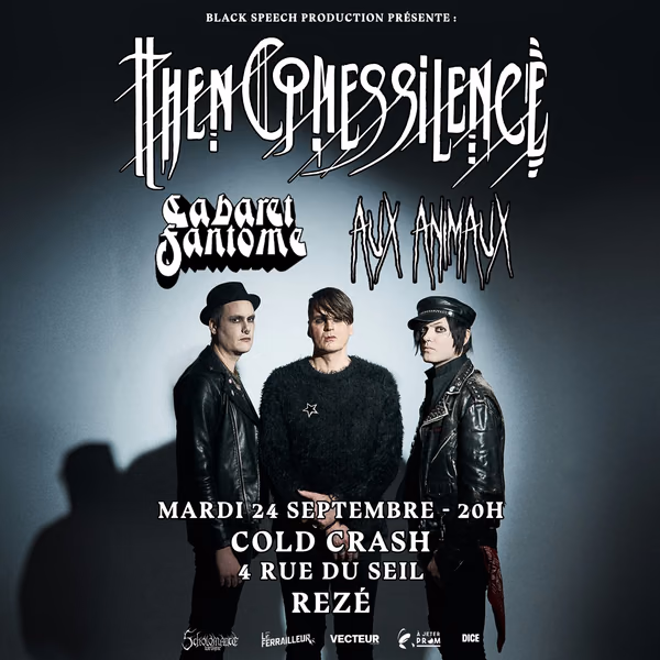 Affiche de l'événement Then Comes Silence + Cabaret Fantôme + Aux Animaux