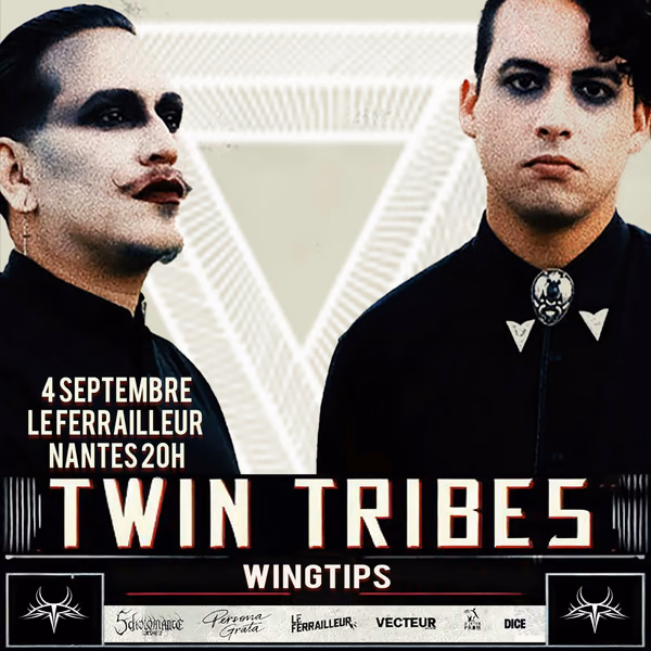 Affiche de l'événement Twin Tribes + Wingtips